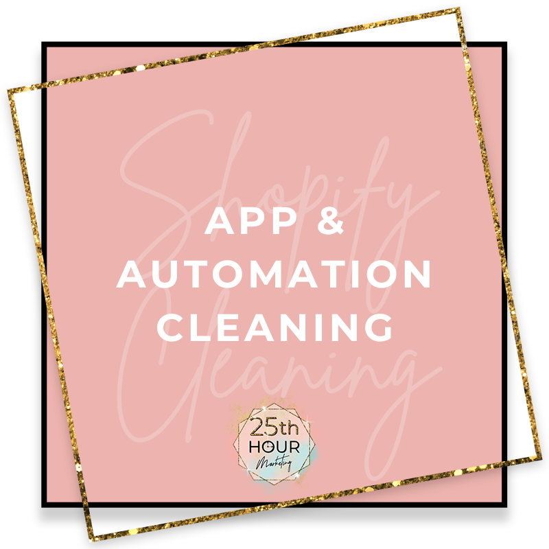 Shopify App & Automation Cleanup